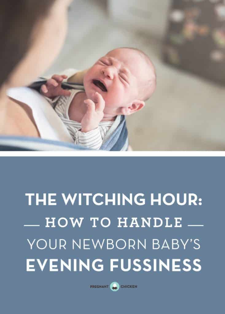 The Witching Hour: How to Handle Your Newborn Baby’s Evening Fussiness