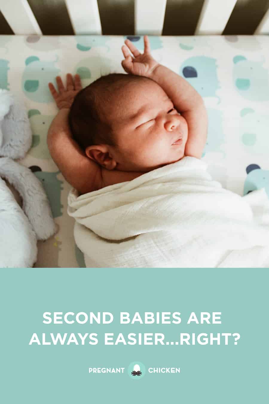 Second Babies are Always Easier...Right?
