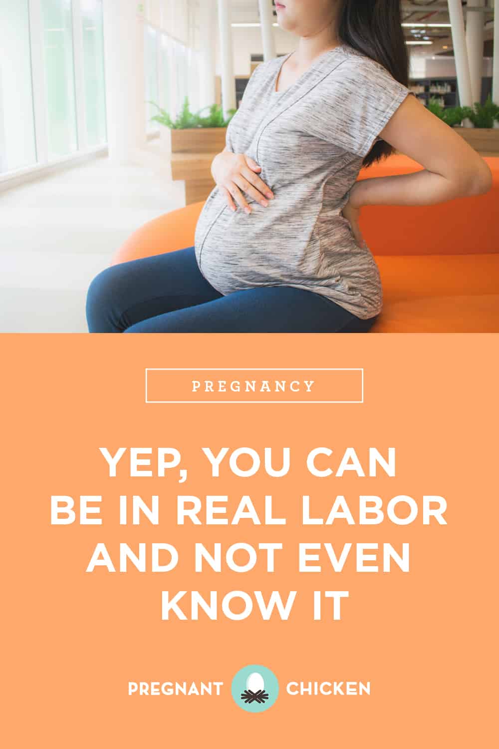Yep, You Can Be in Real Labor and Not Even Know It