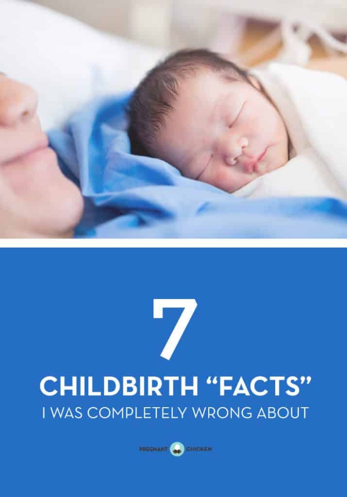 7 Childbirth Facts I Was Completely Wrong About
